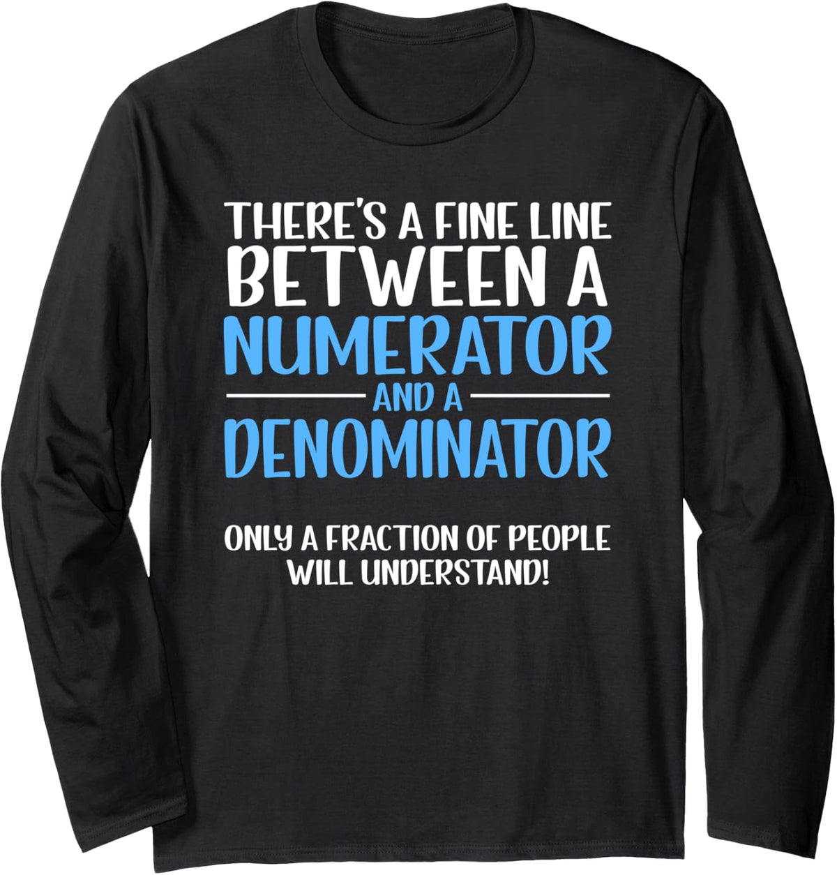 Funny Math Teacher Long Sleeve Fraction T-Shirt - Adult Unisex Black