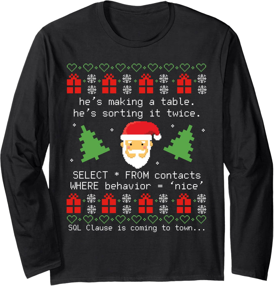 SQL Santa Claus Database Clause Developer Code DB Programmer Long Sleeve T-Shirt - Adult Unisex Black