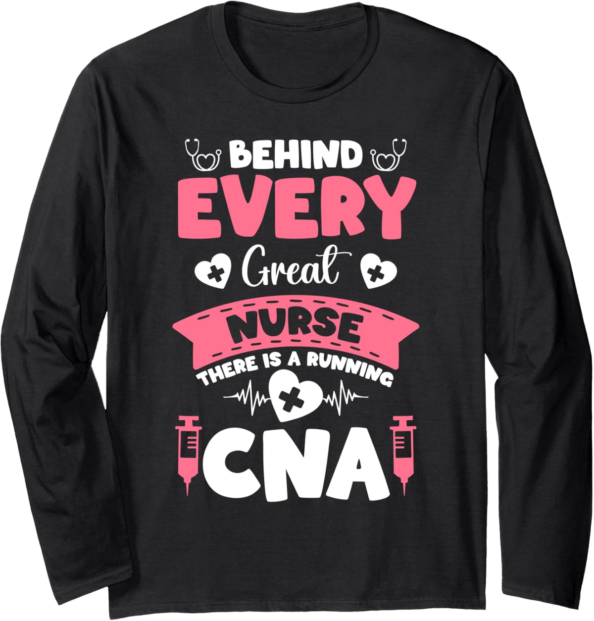 CNA Life Certified Nursing Assistant CNA Long Sleeve T-Shirt - Adult Unisex Black