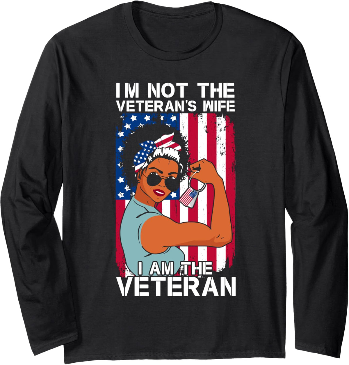 I Am The Veteran Female Veterans Day Military Patriotic Long Sleeve T-Shirt - Adult Unisex Black
