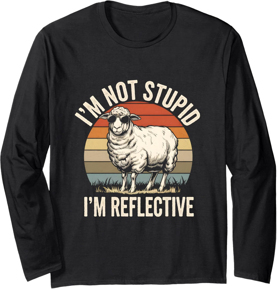 I'm Not Stupid I'm Reflective Sheep Vintage Long Sleeve T-Shirt - Adult Unisex Black