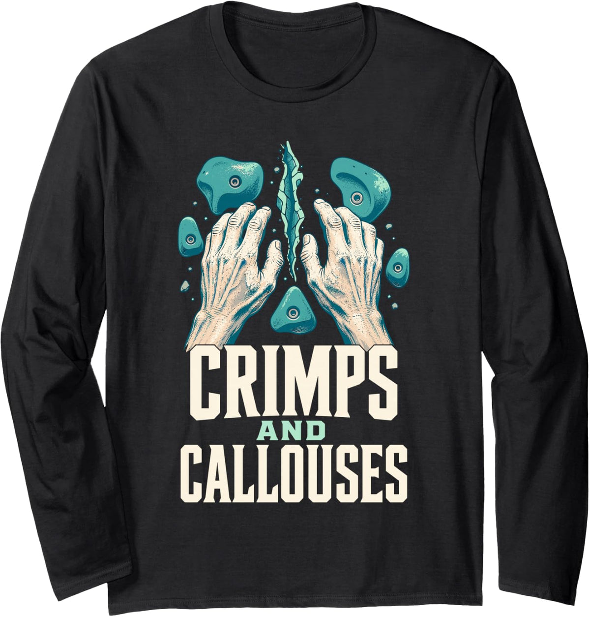 Crimps and Callouses Rock Climbing Bouldering Long Sleeve T-Shirt - Adult Unisex Black