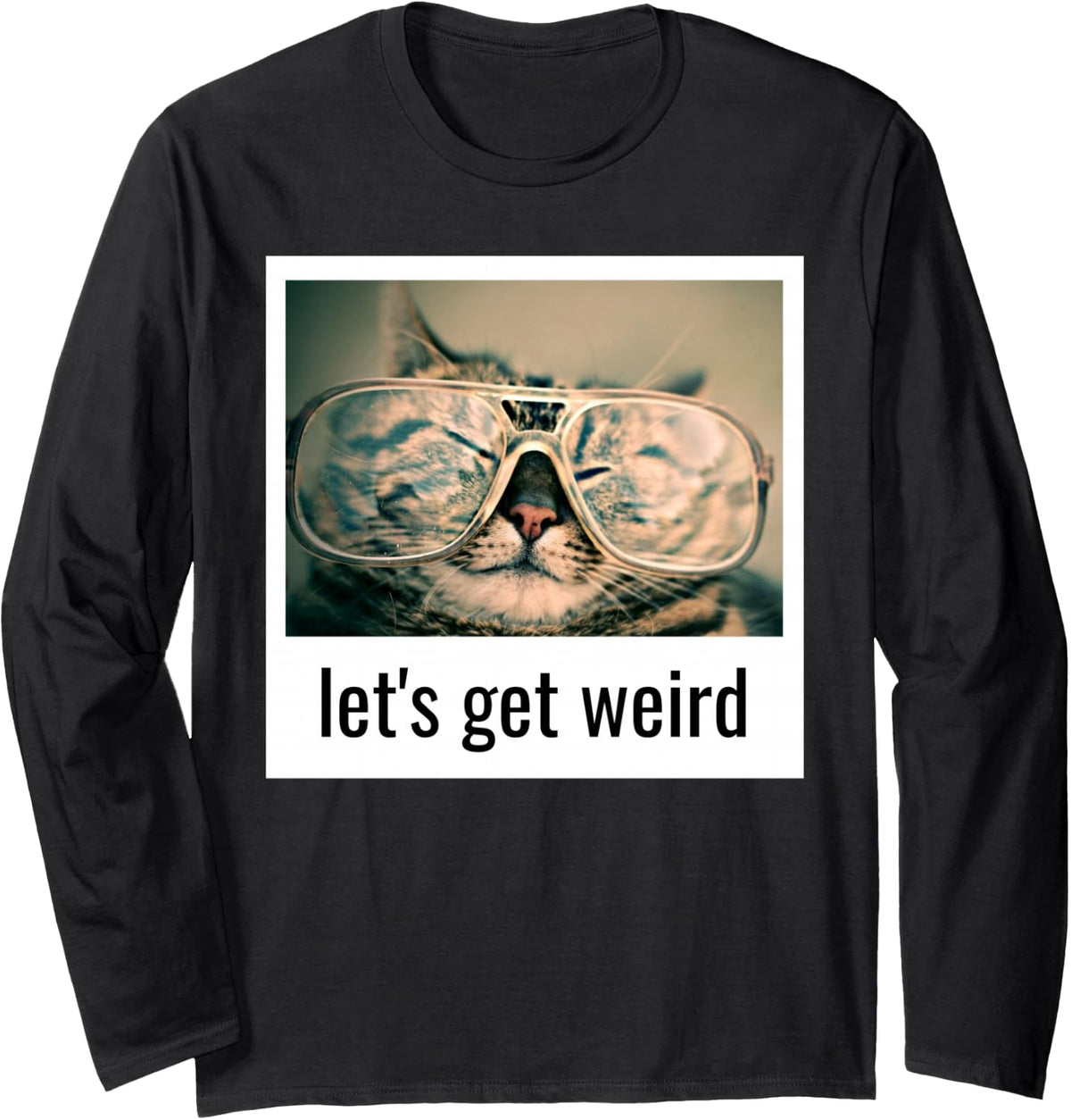 Let's Get Weird Tabby Cat Ugly Glasses Long Sleeve T-Shirt - Adult Unisex Black