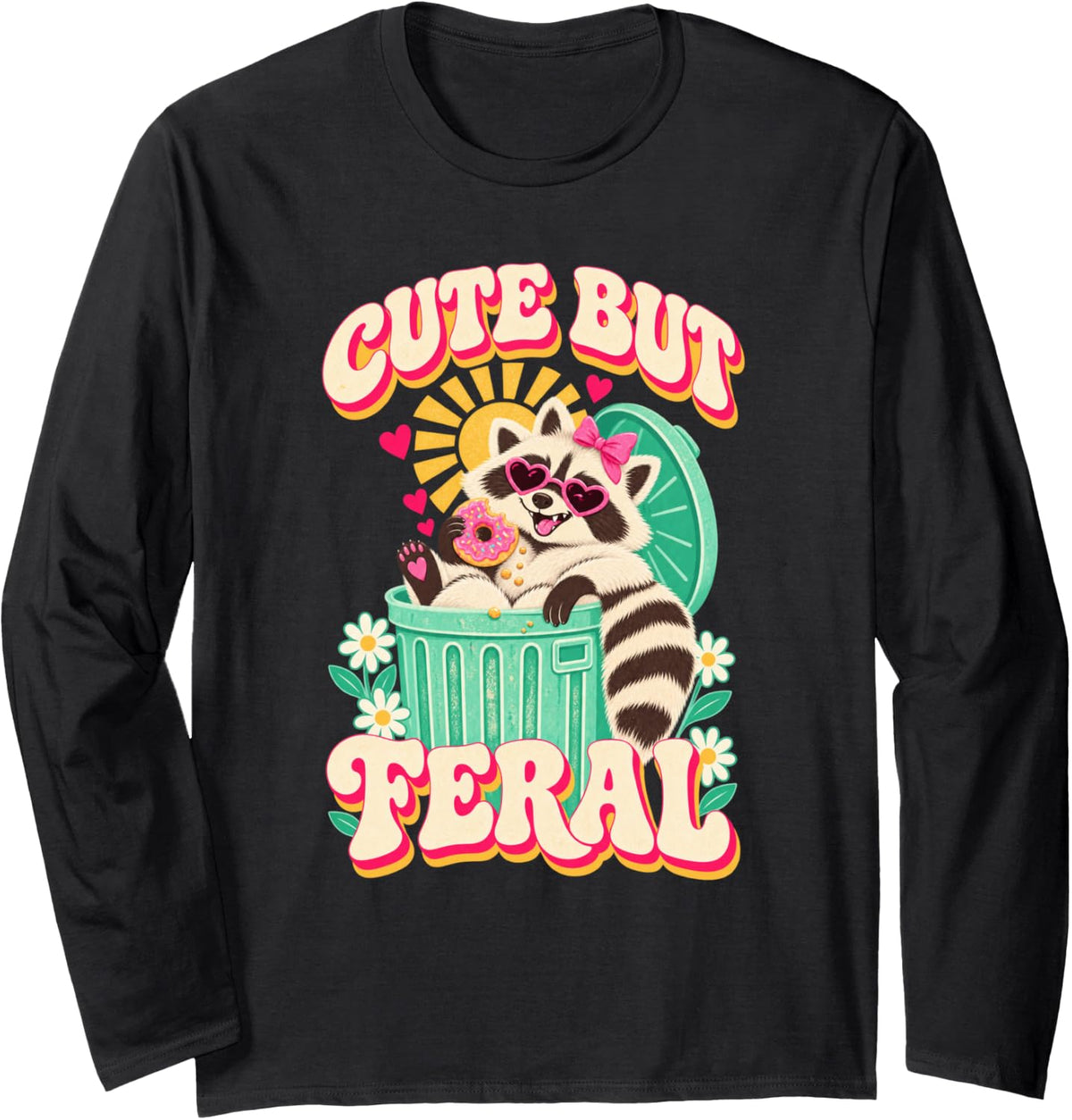 Trash Can Raccoon Donut Funny Girls Kawaii Cute But Feral Long Sleeve T-Shirt - Adult Unisex Black