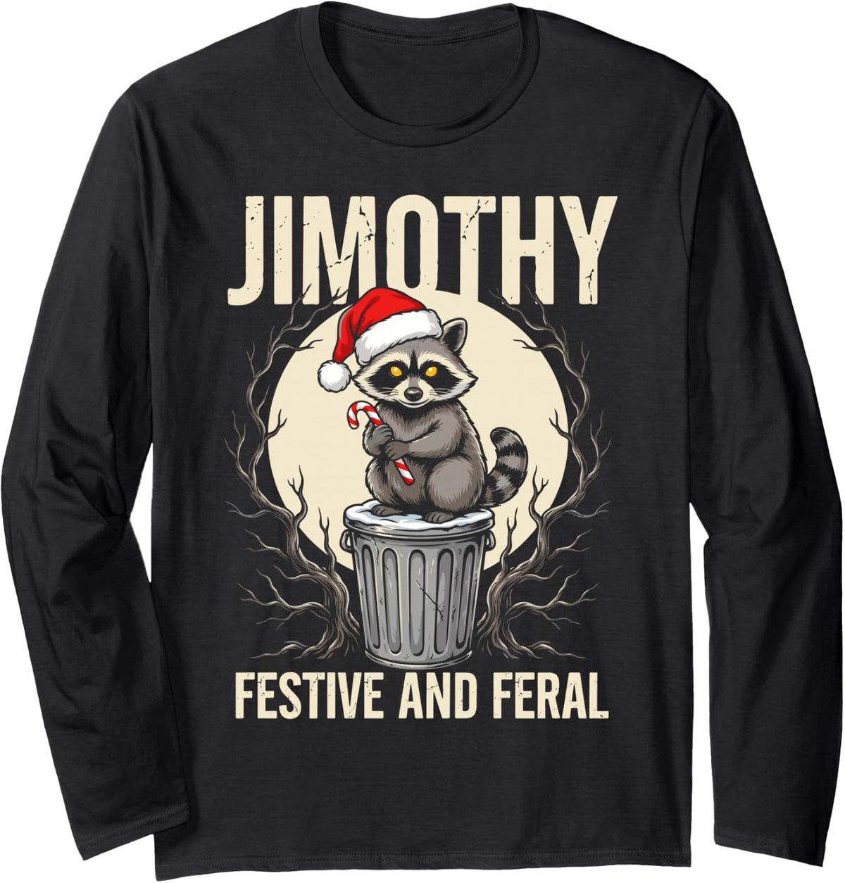 Jimothy Raccoon Festive and Feral Trash Panda Christmas Long Sleeve T-Shirt - Adult Unisex Black
