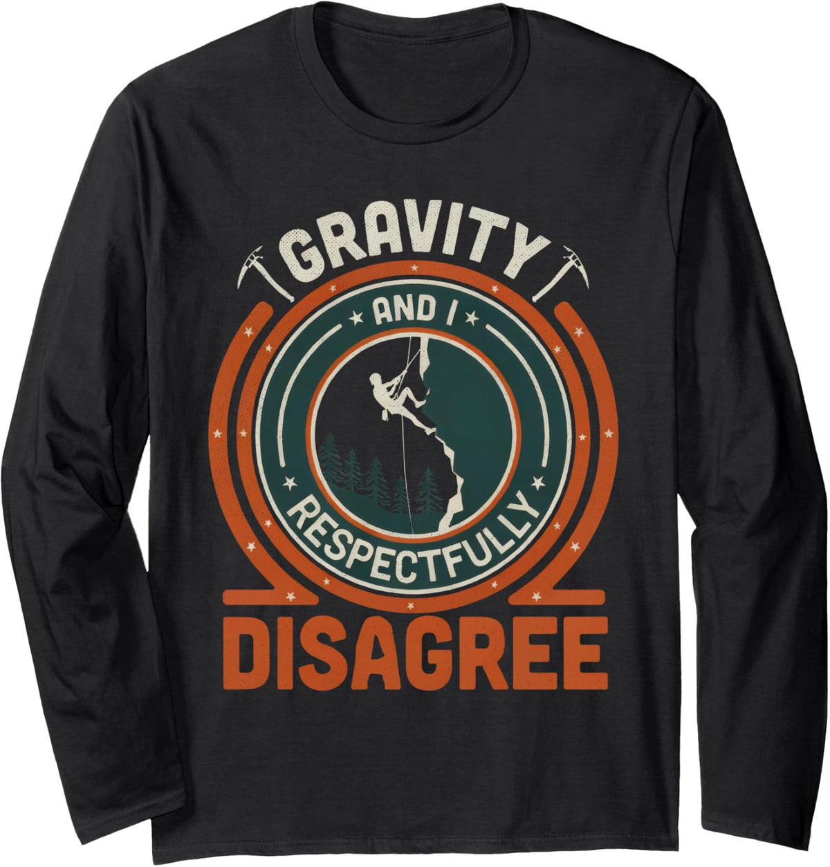 Gravity and I Respectfully Disagree Rock Climber Long Sleeve T-Shirt - Adult Unisex Black