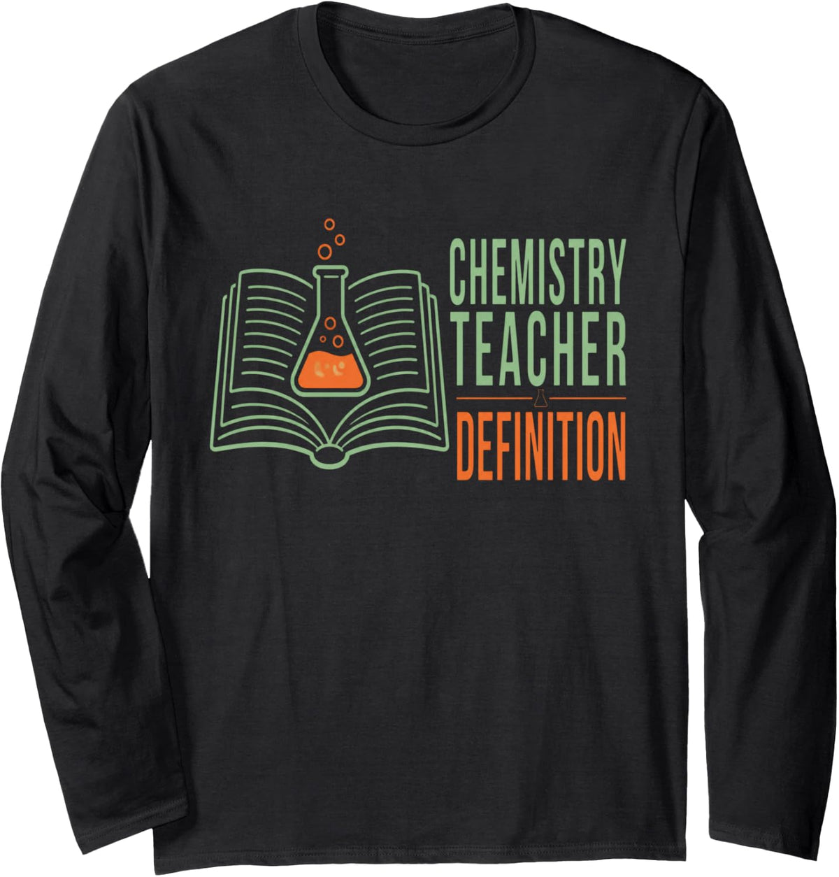 Chemistry Teacher Definition Chemistry Teacher Science Long Sleeve T-Shirt - Adult Unisex Black