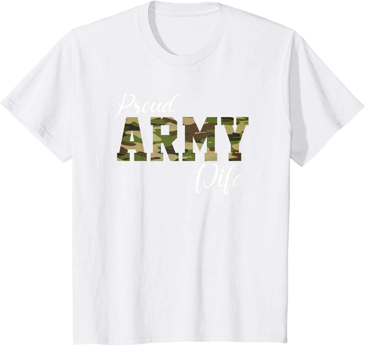 Proud Army Wife for Military Wife of A Brave US Soldier T-Shirt - White