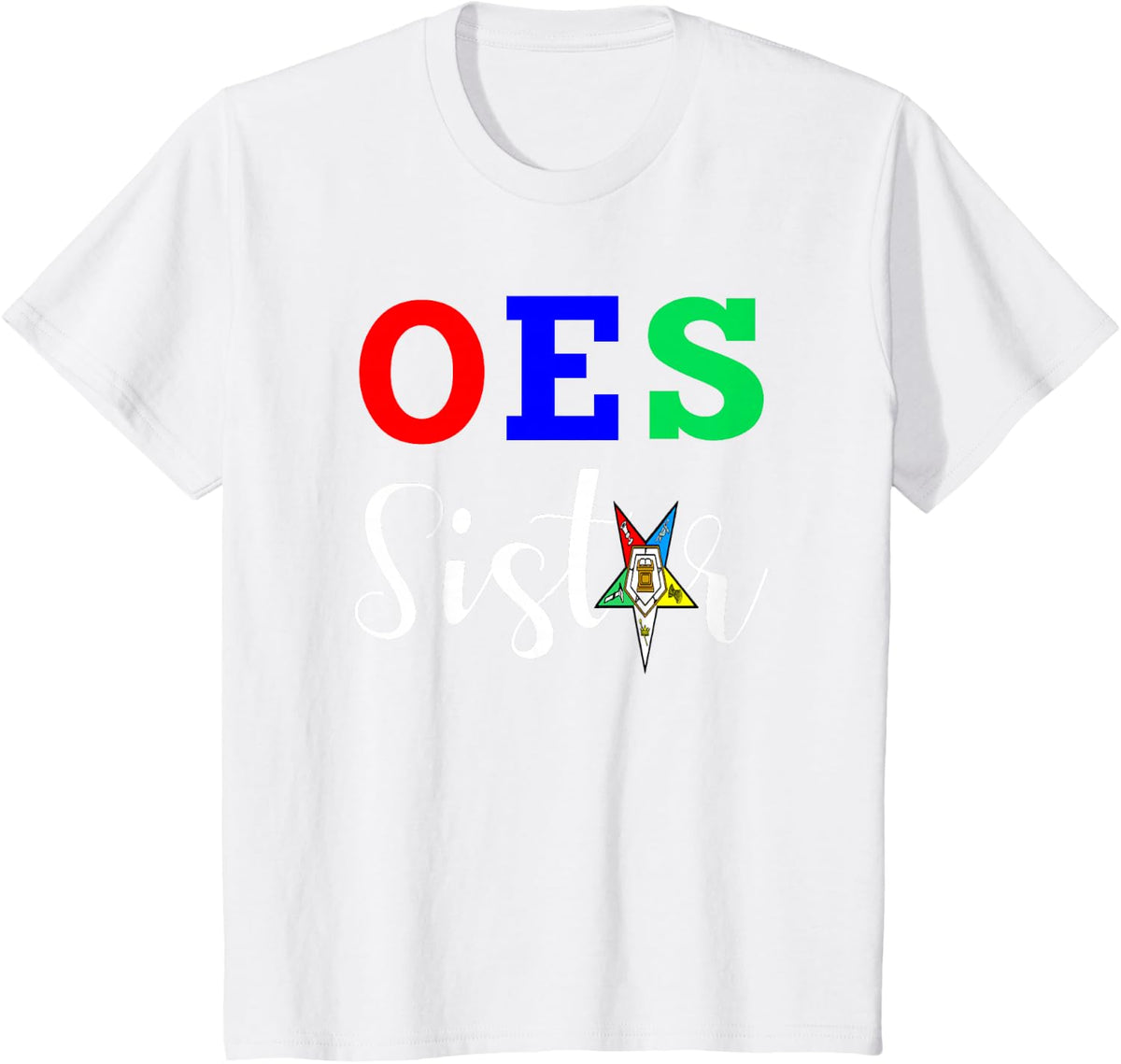 OES Order of The Eastern Star - Sistar Sisterhood T-Shirt - White