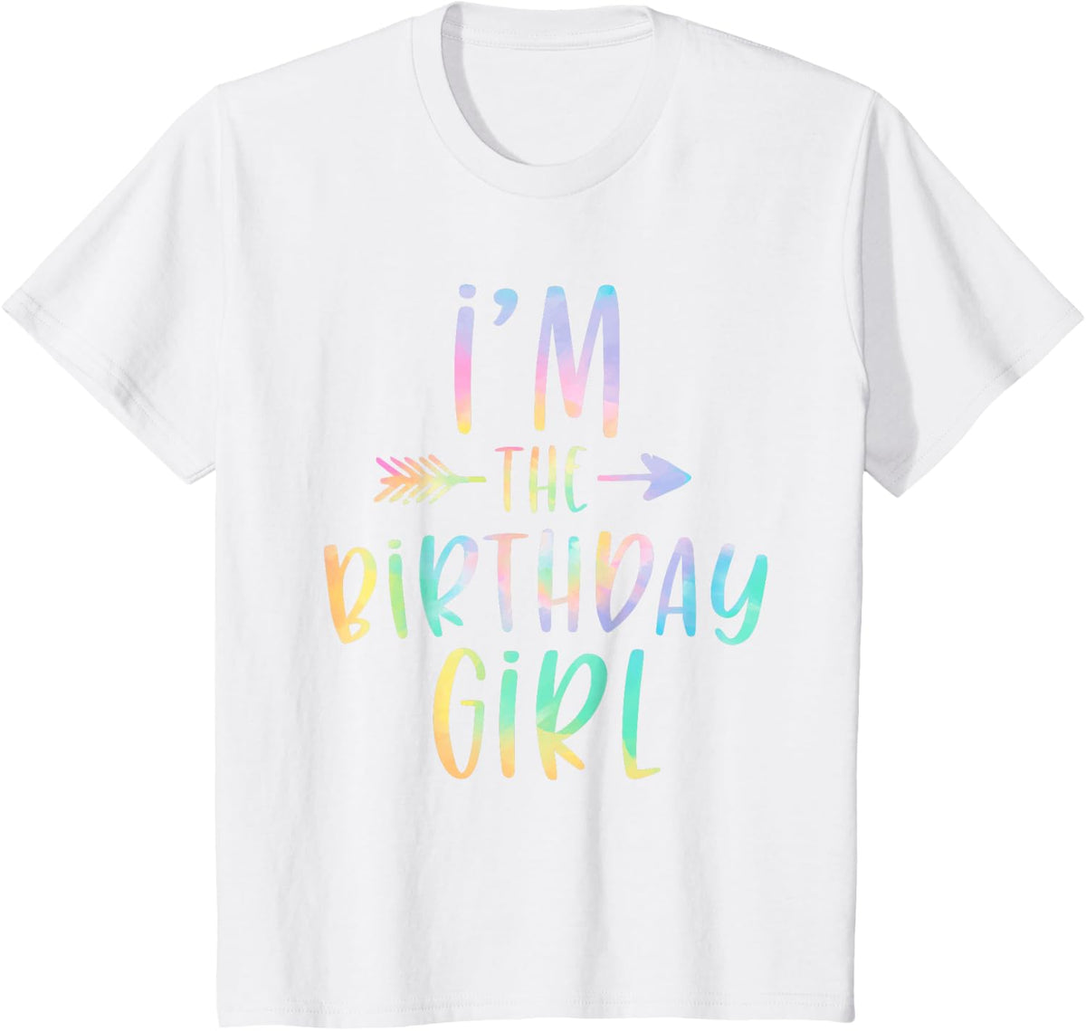 I'm The Birthday Girl Tie Dye Colorful Bday T-Shirt - White