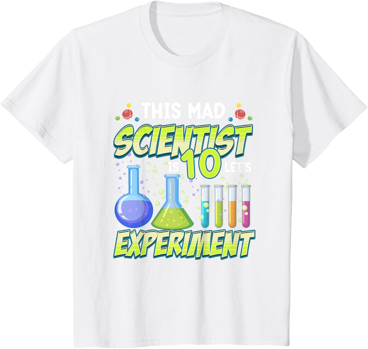 This Mad Scientist Is 10 Funny 10th Birthday Science Party T-Shirt - White