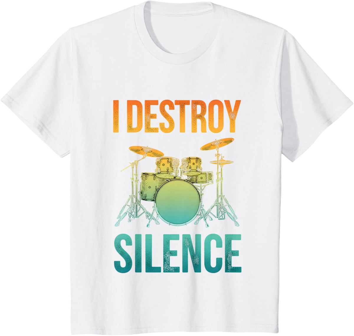 I Destroy Silence Drummer Drum Set Funny Music Quote T-Shirt - White