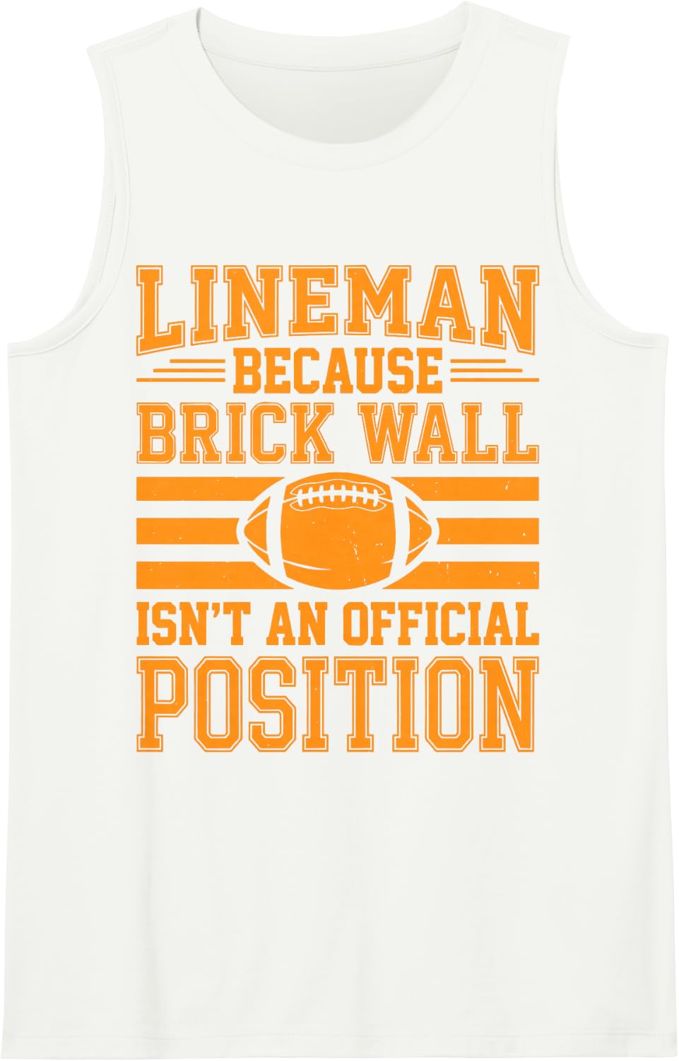 Football Lineman Because Brick Wall Players Humor Sleeveless Tank Top - White