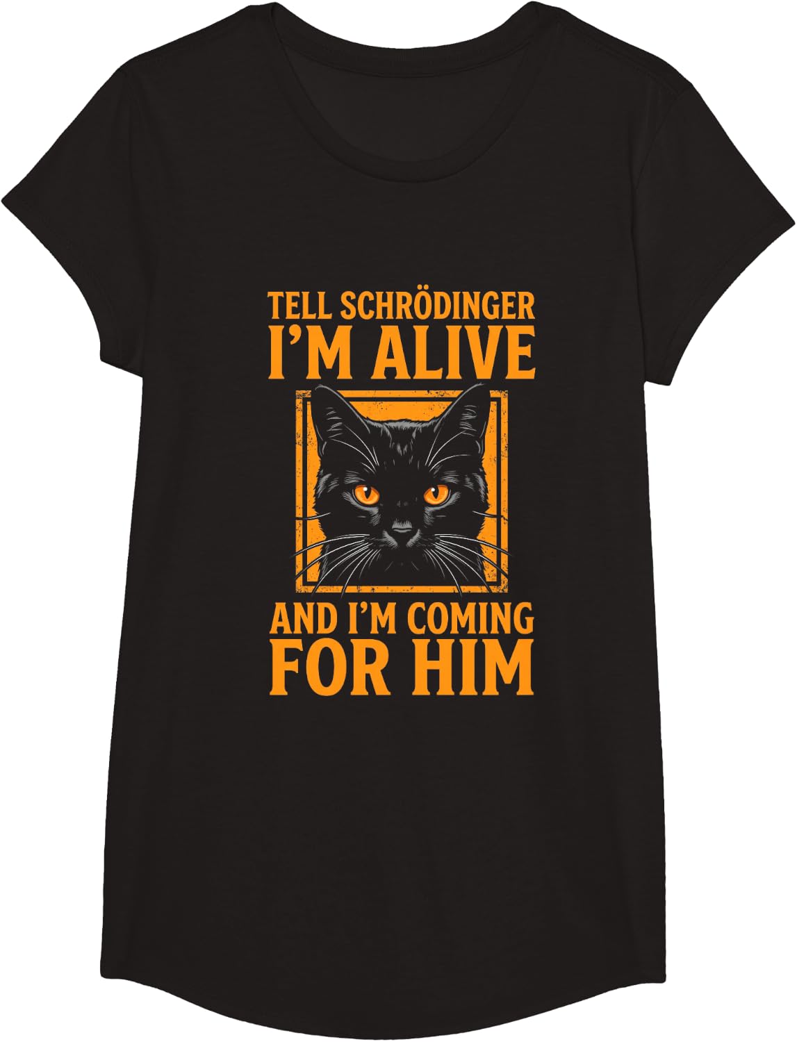 Tell Schrodinger I'm Alive... Funny Cat Science Geek Physics T-Shirt - Girls Black