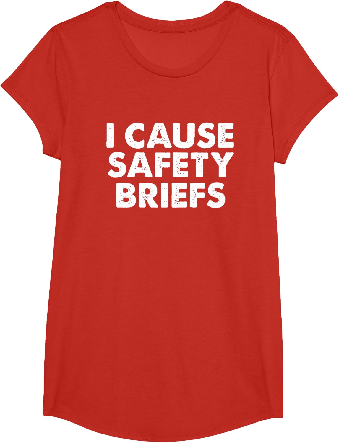 I Cause Safety Briefs T-Shirt Funny EMS Fire Military Gift T-Shirt - Girls Red