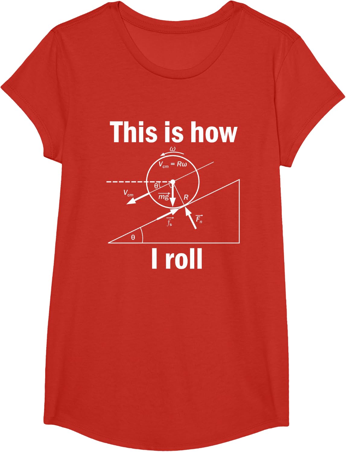 Funny Physics T Shirt-This Is How I Roll for Women Men T-Shirt - Girls Red