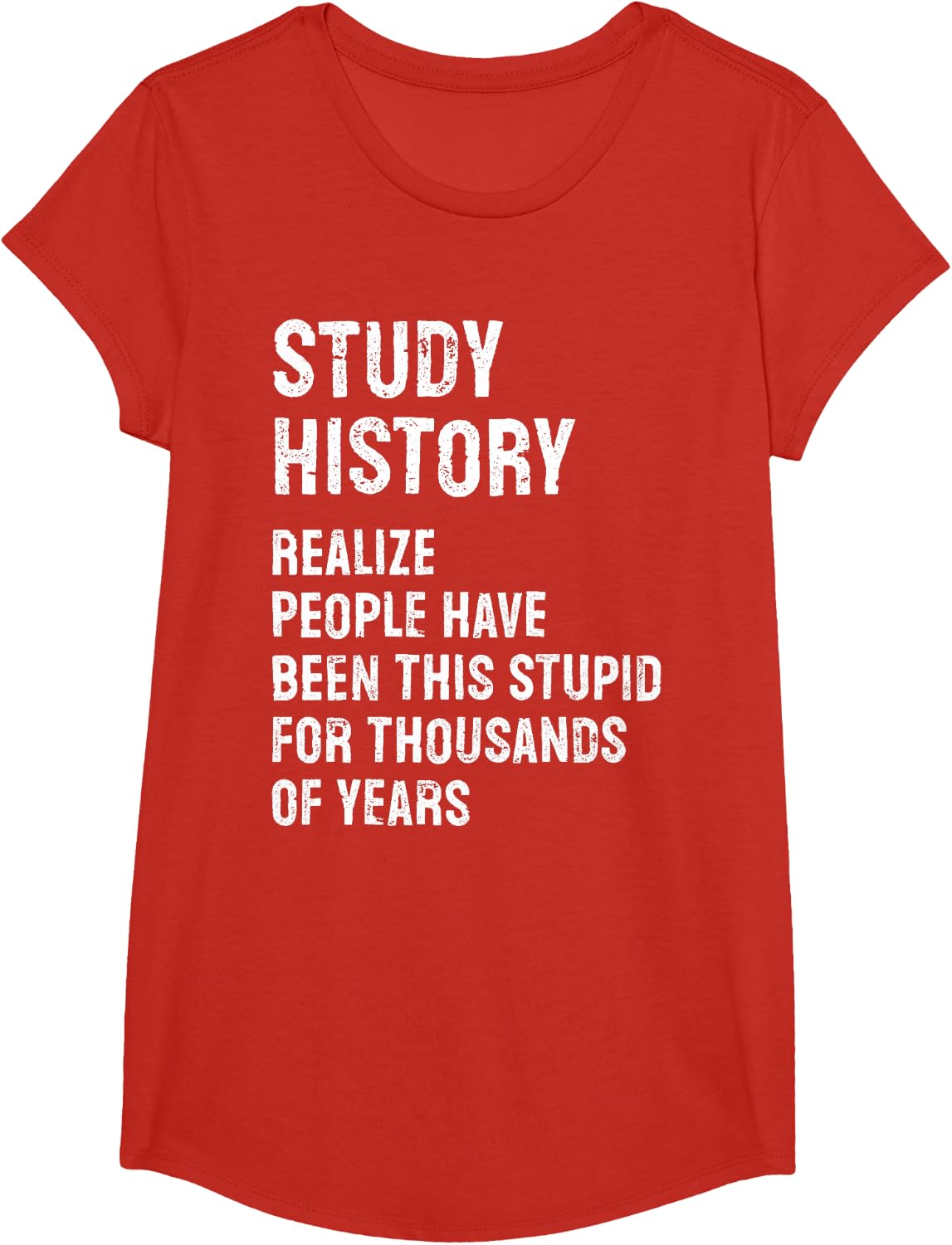 Study History Teacher Funny T-Shirt - Girls Red