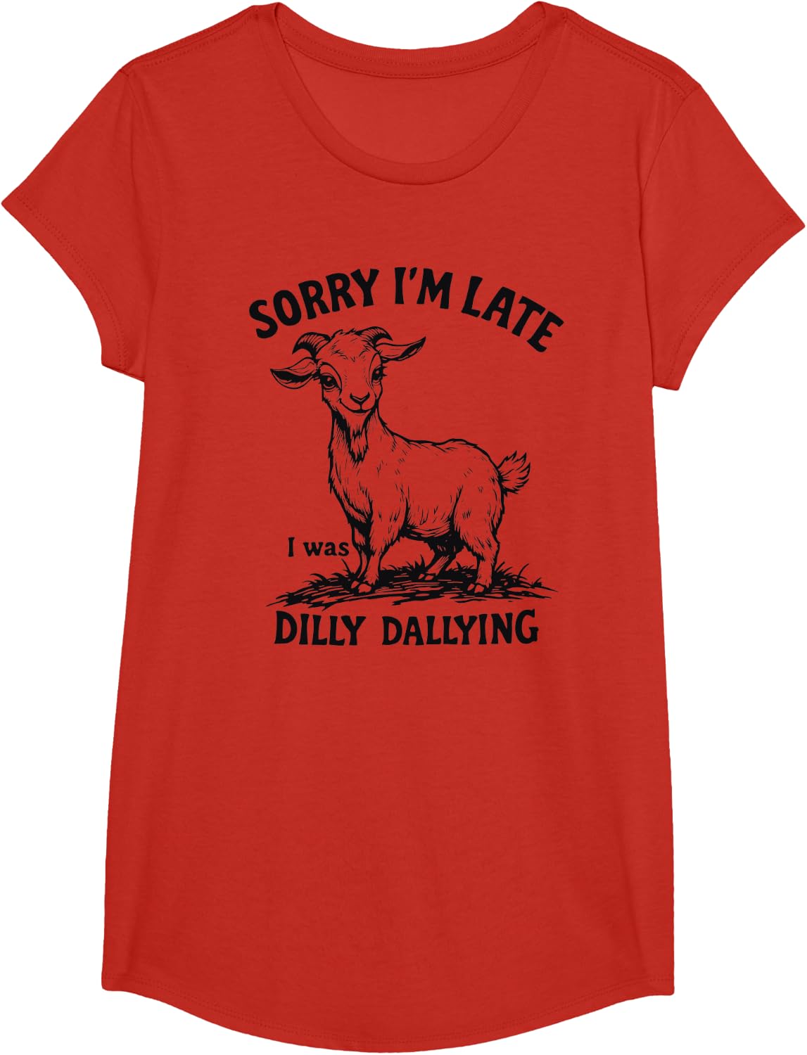 Funny Sorry I’m Late I Was Dilly Dallying Goat T-Shirt - Girls Red