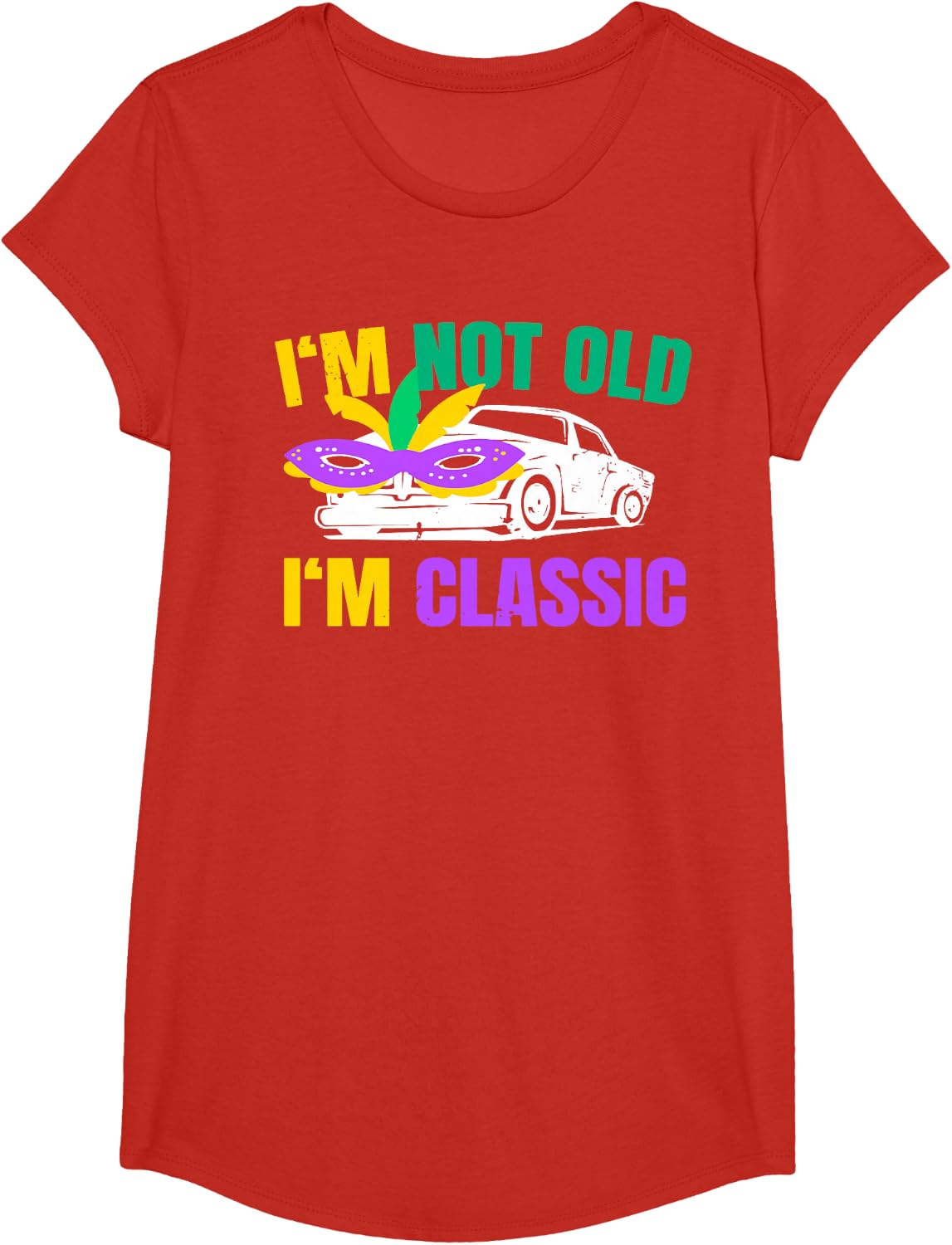 I'm Not Old I'm Classic Happy Mardi Gras Funny T-Shirt - Girls Red