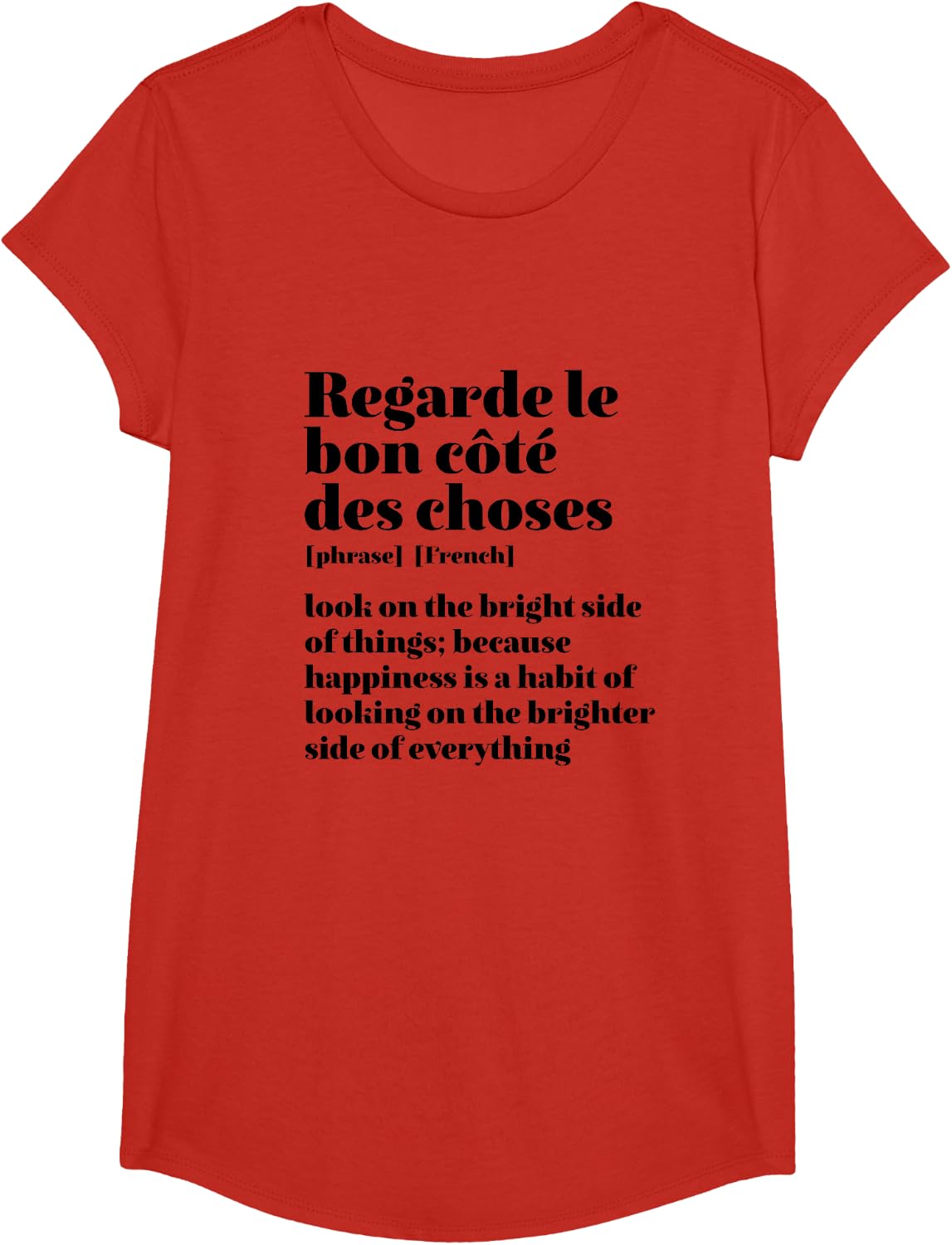 Inspirational French Quote Look On The Bright Side T-Shirt - Girls Red