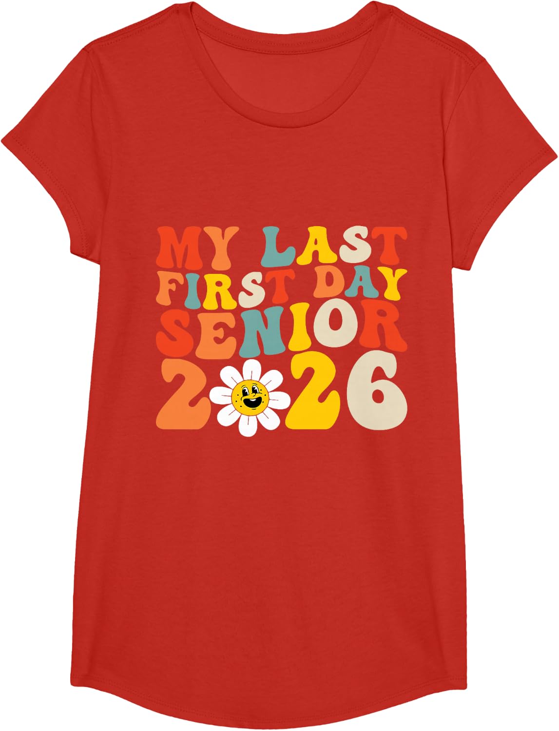 My Last First Day Senior 2026 Back to School Idea Class 2026 T-Shirt - Girls Red