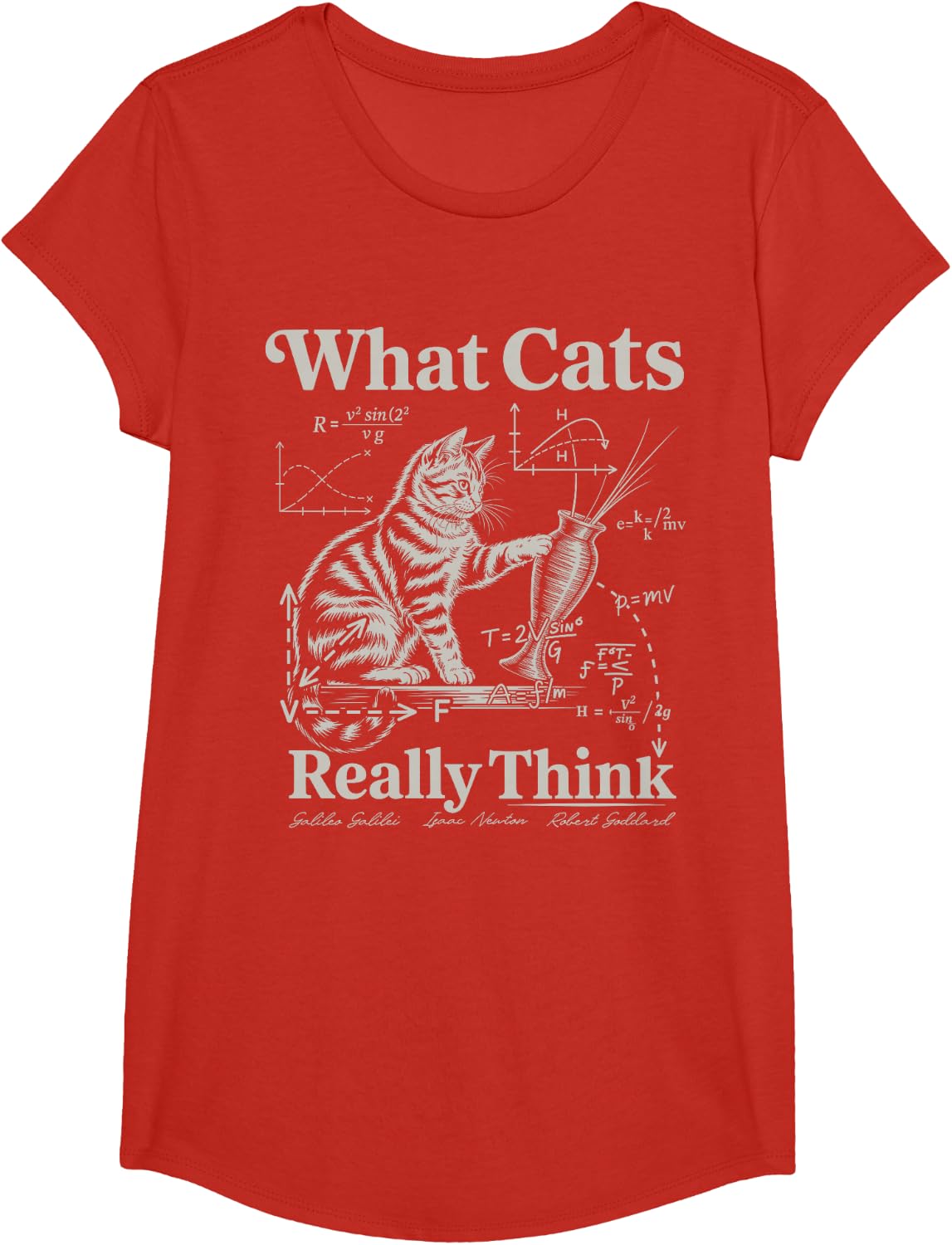 Funny Science Cat What Cats Really Think Physics Humor T-Shirt - Girls Red