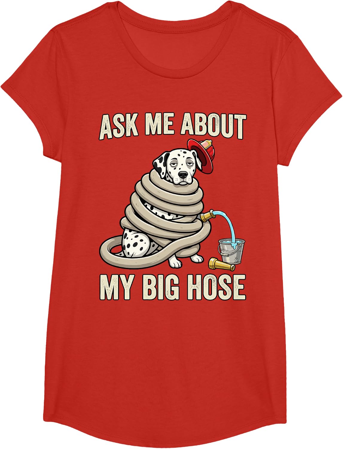 Ask Me About My Big Hose Dalmatian Funny Firefighter Humor T-Shirt - Girls Red