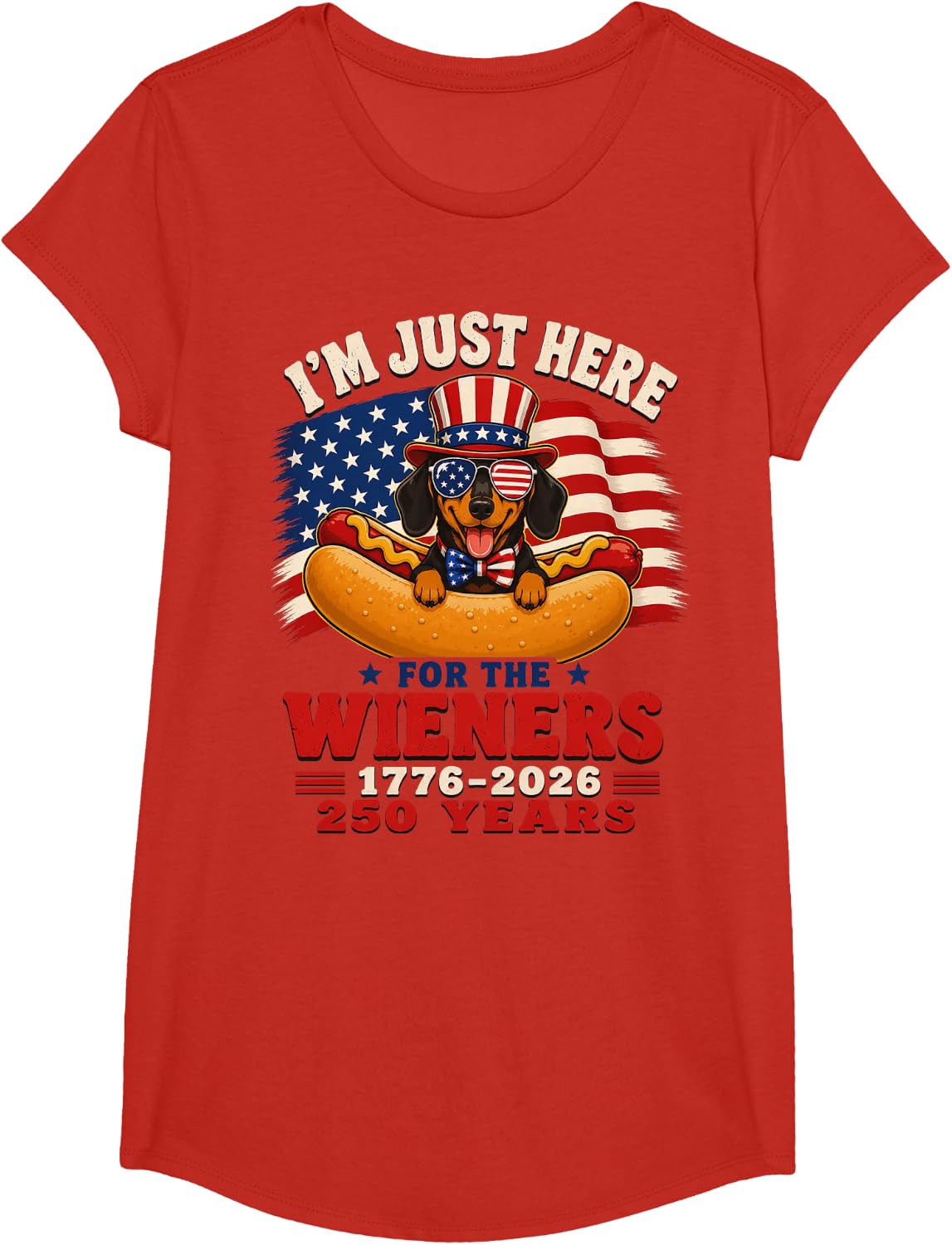 I'm Just Here for The Wieners Dachshund 1776-2026 250 Years T-Shirt - Girls Red