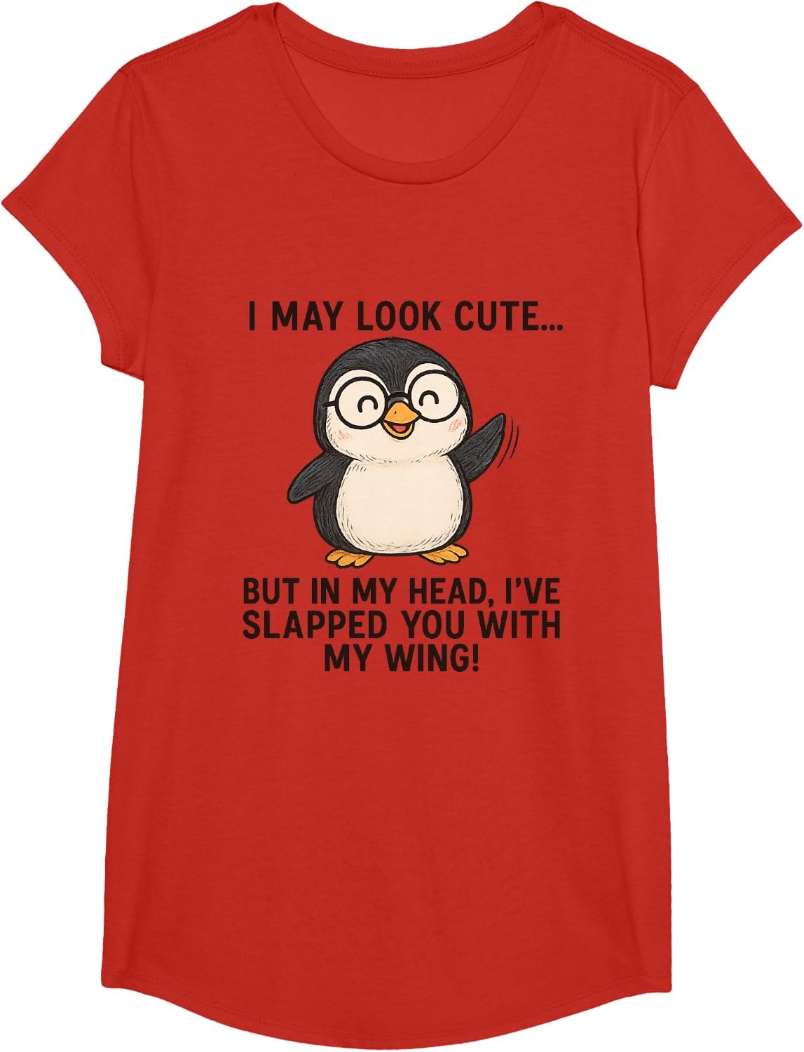 Funny Penguin Quote I May Look Cute Slap You Wing T-Shirt - Girls Red