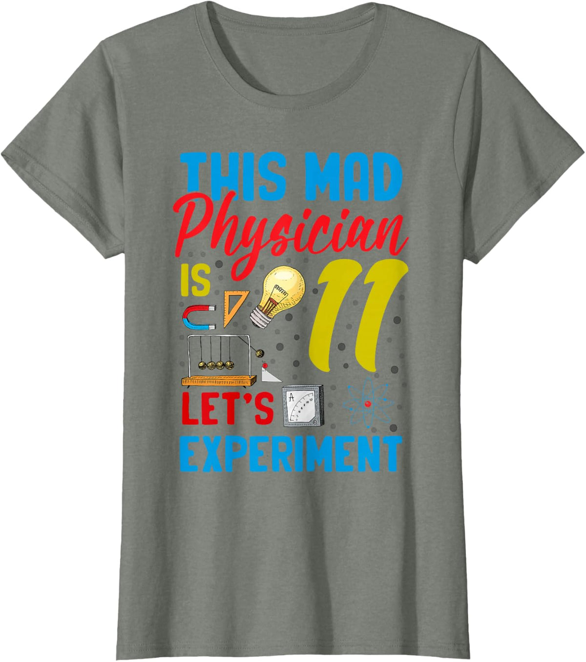 Physics 11th Birthday Mad Physician Science 11 Year Old Bday T-Shirt - Olive Heather