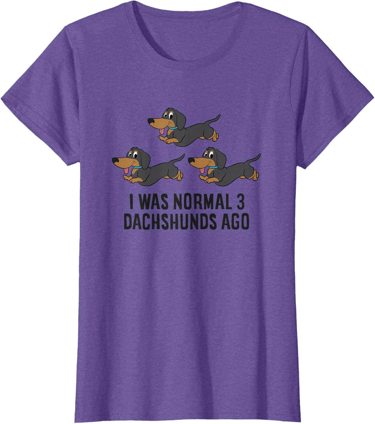 I Was Normal 3 Dachshunds Ago T-Shirt - Purple Heather