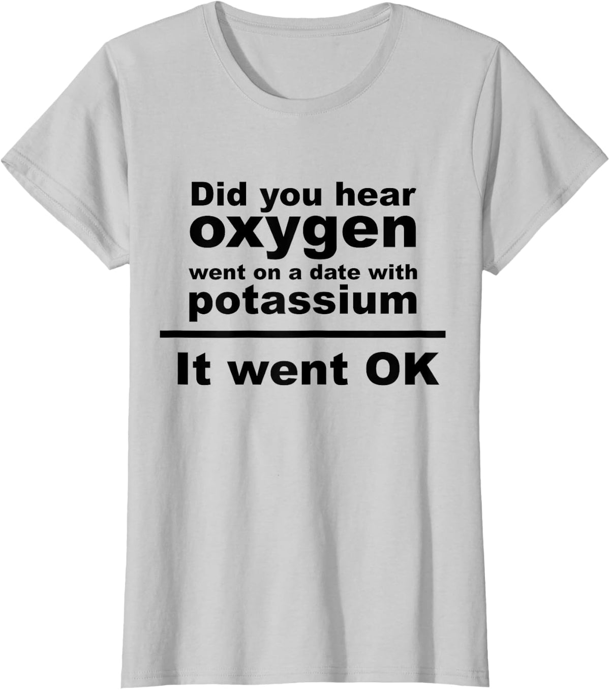 The Chemist Teacher Science Joke T-Shirt, Nerdy Humor Gift T-Shirt for Men Women Kids - Silver Grey