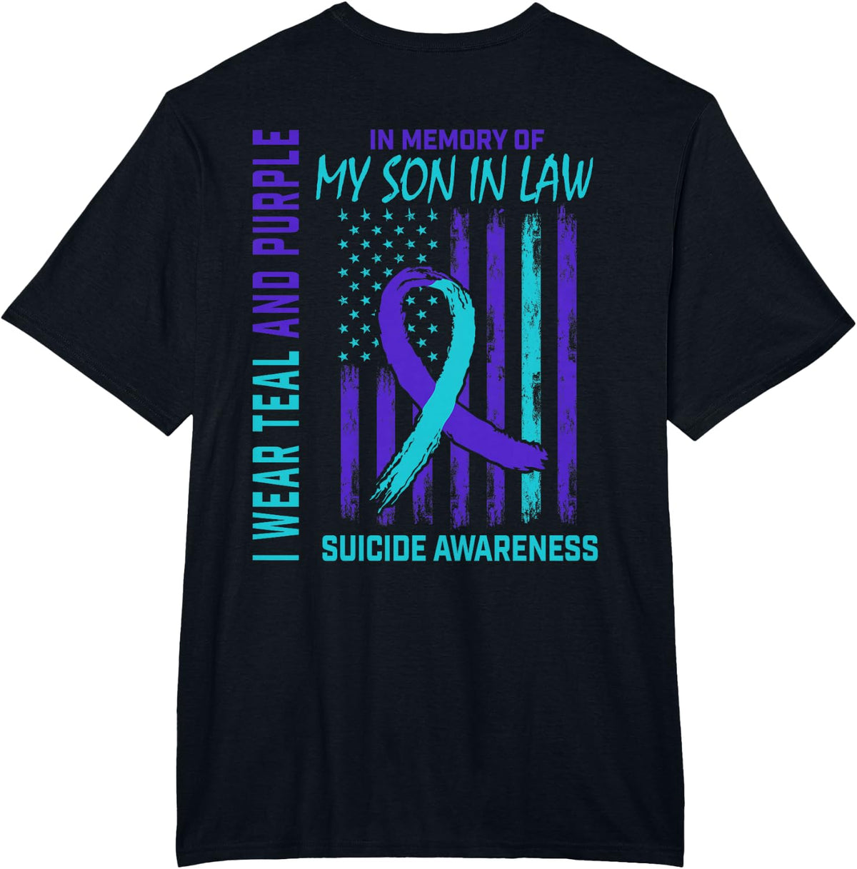 Teal Purple Suicide Awareness USA Flag Son In Law Back Print T-Shirt - Black