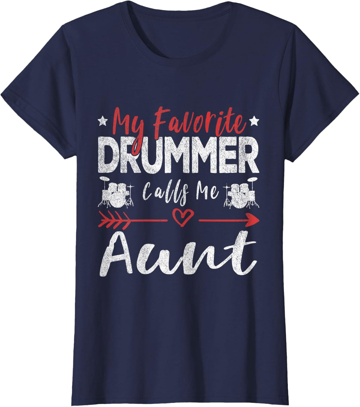 My Favorite Drummer Calls Me Aunt Drums Aunt T-Shirt - Navy Blue