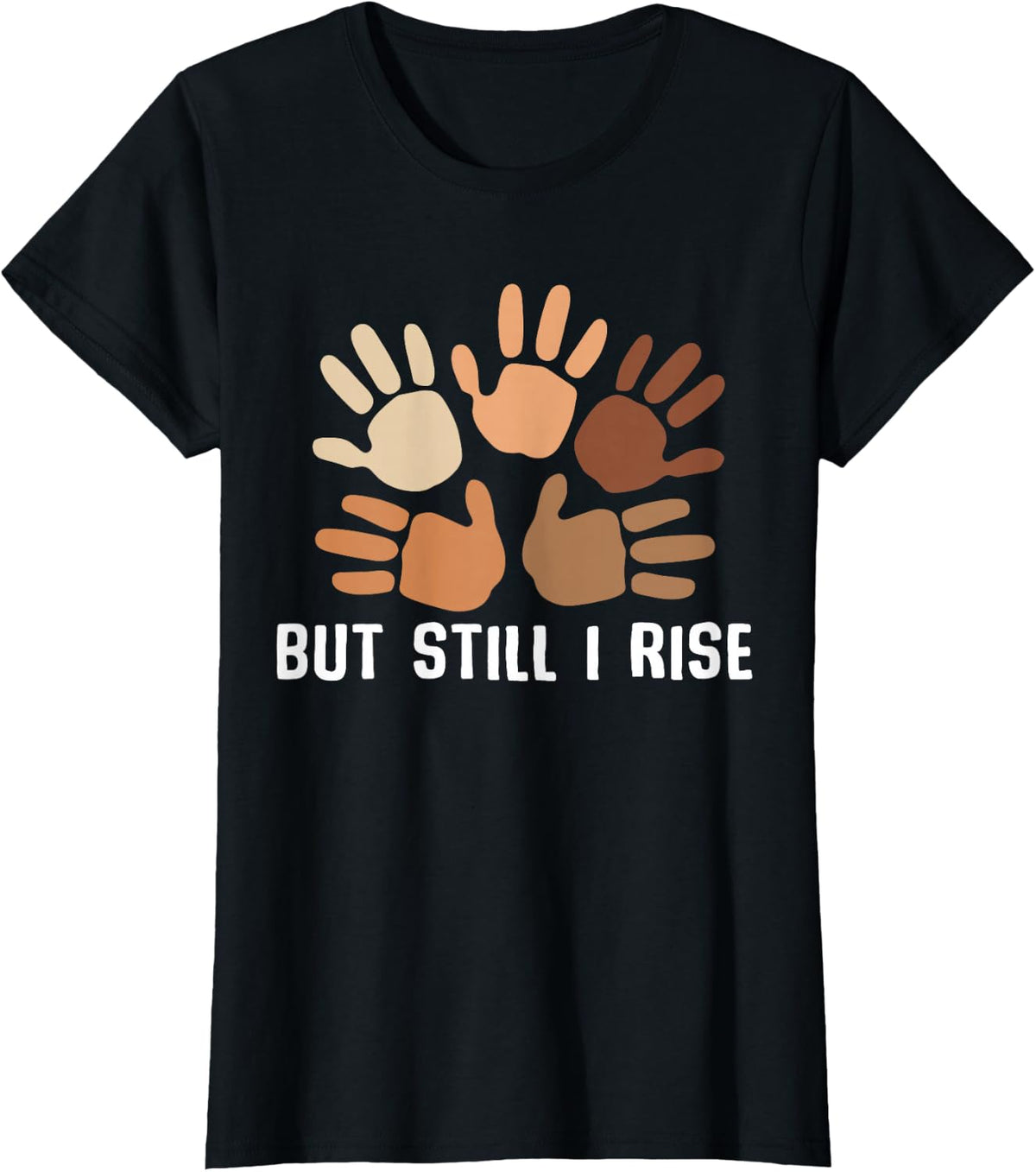 But Still I Rise Melanin Black History Month African Pride T-Shirt - Black