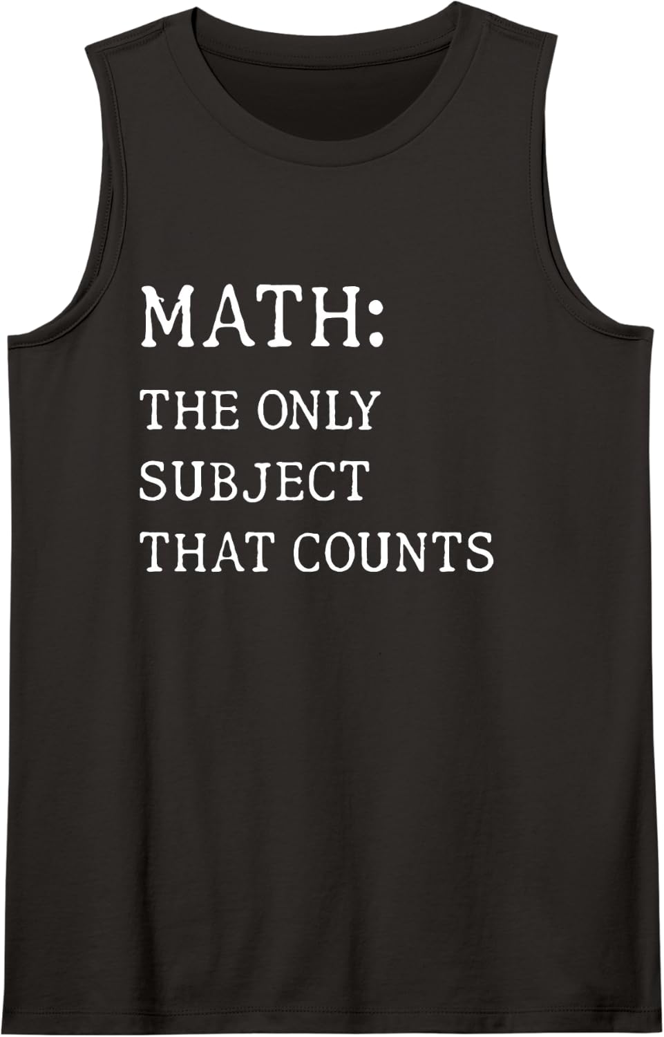 Math The Only Subject that Counts Funny Math Teacher Sleeveless Tank Top - Black