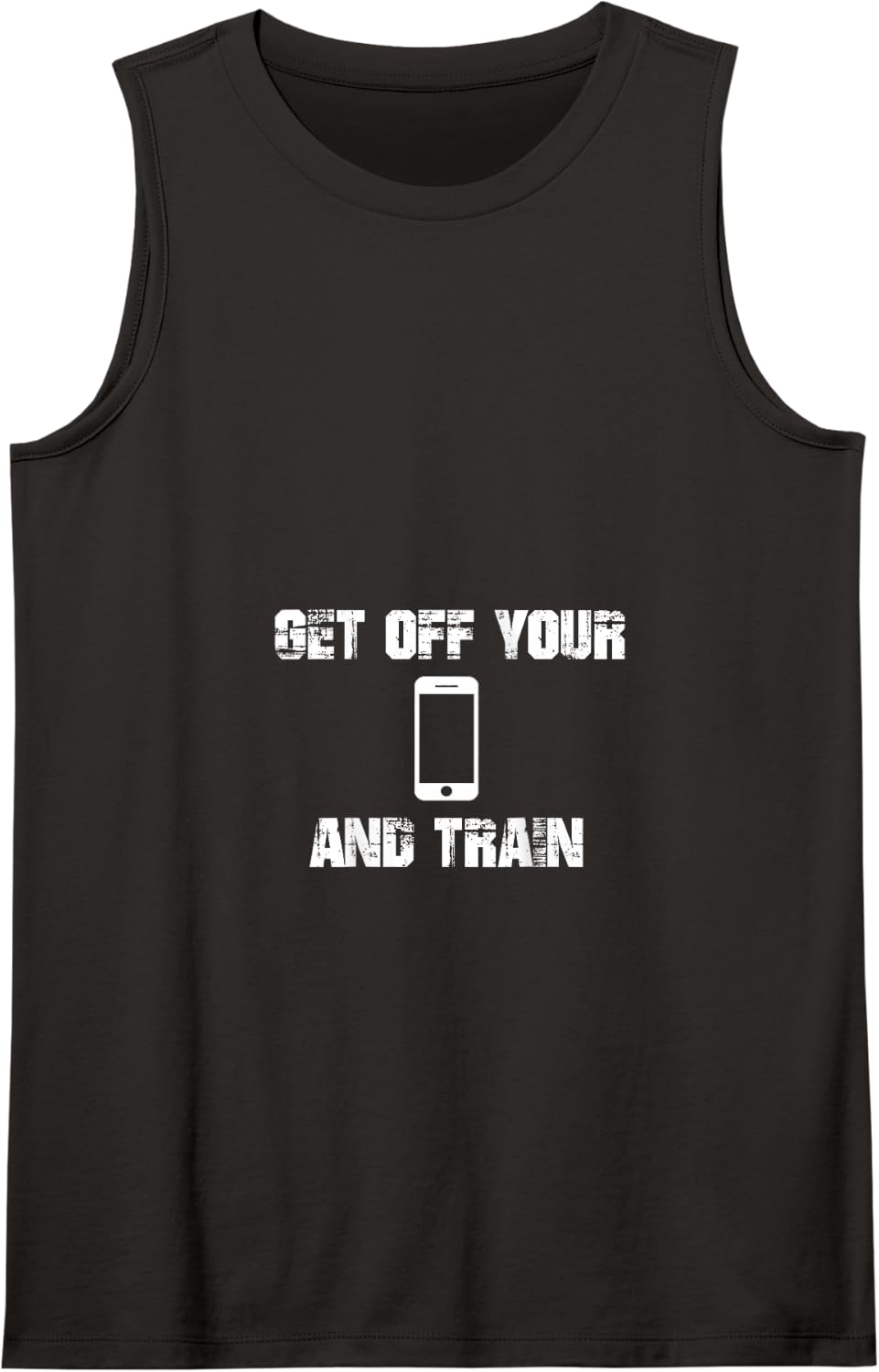Get Off Your Phone and TRAIN - Gym, training Tank Top - Black
