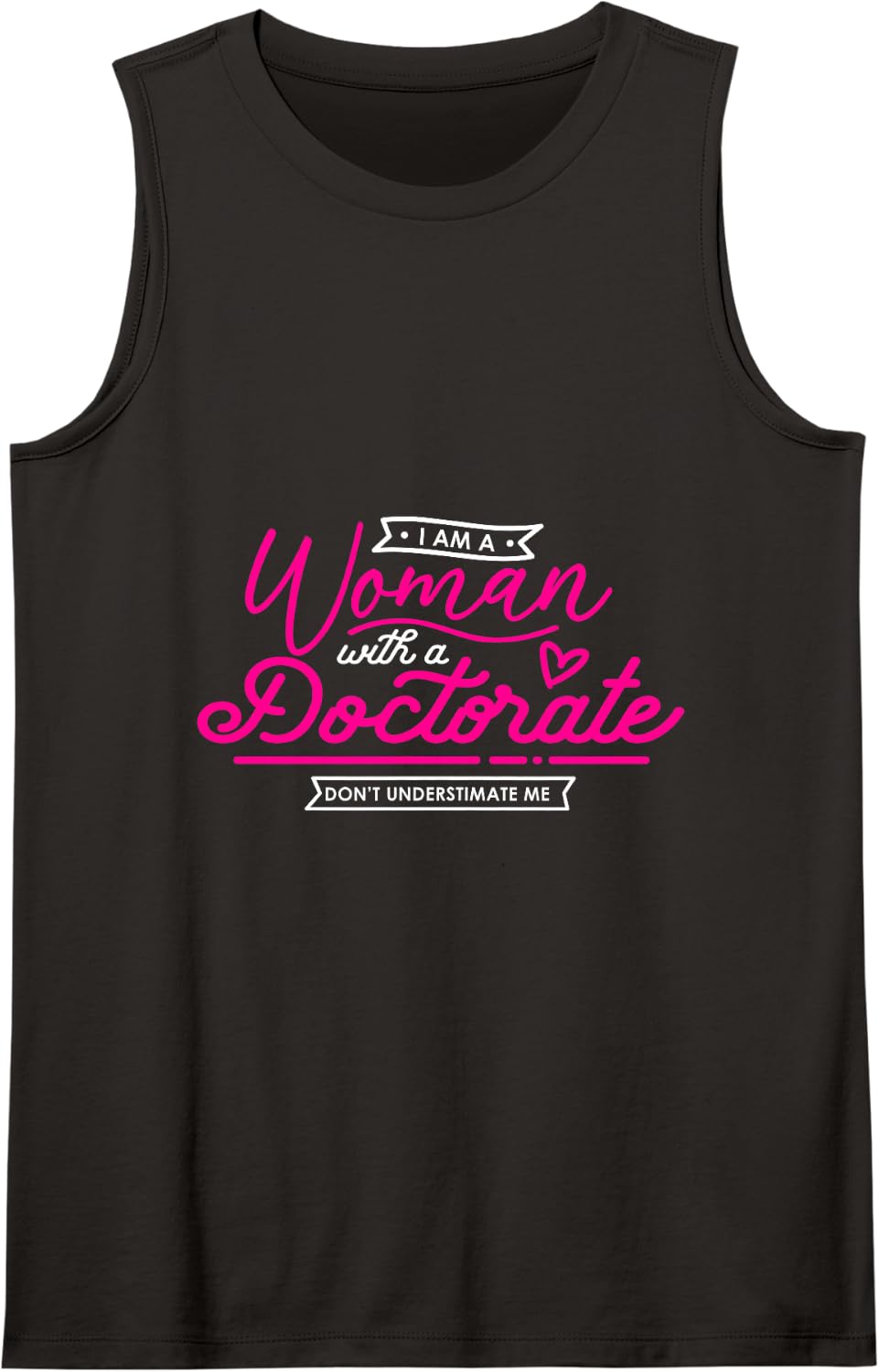 Women's Doctorate Gift for Her PhD Graduate Sleeveless Tank Top - Black