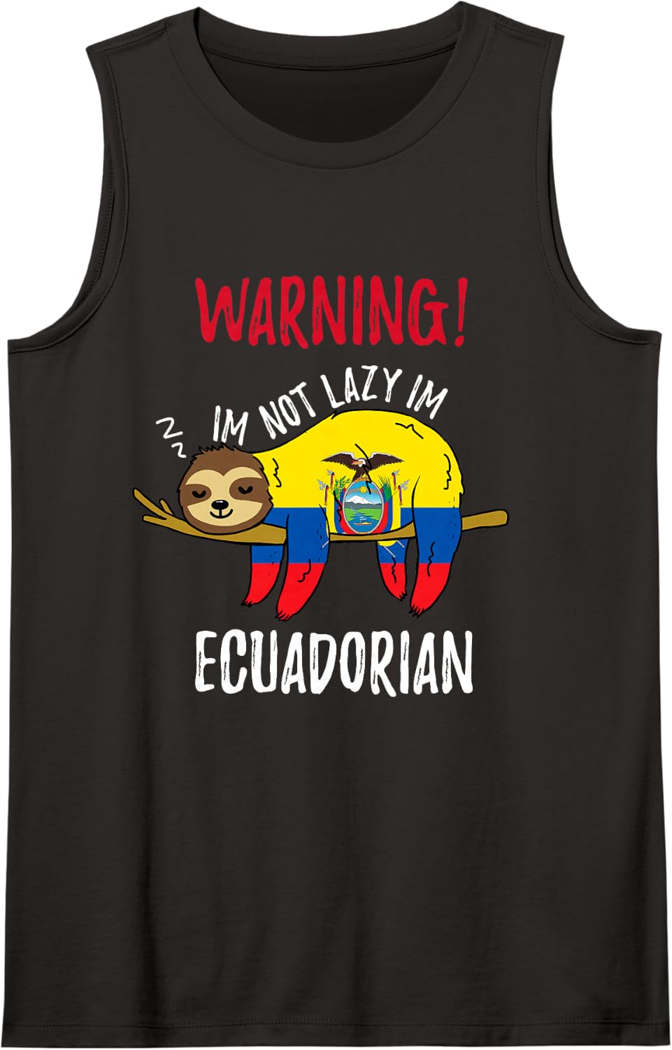 Ecuador Flag Sloth Im Not Lazy Im Ecuadorian Sleeveless Tank Top - Black
