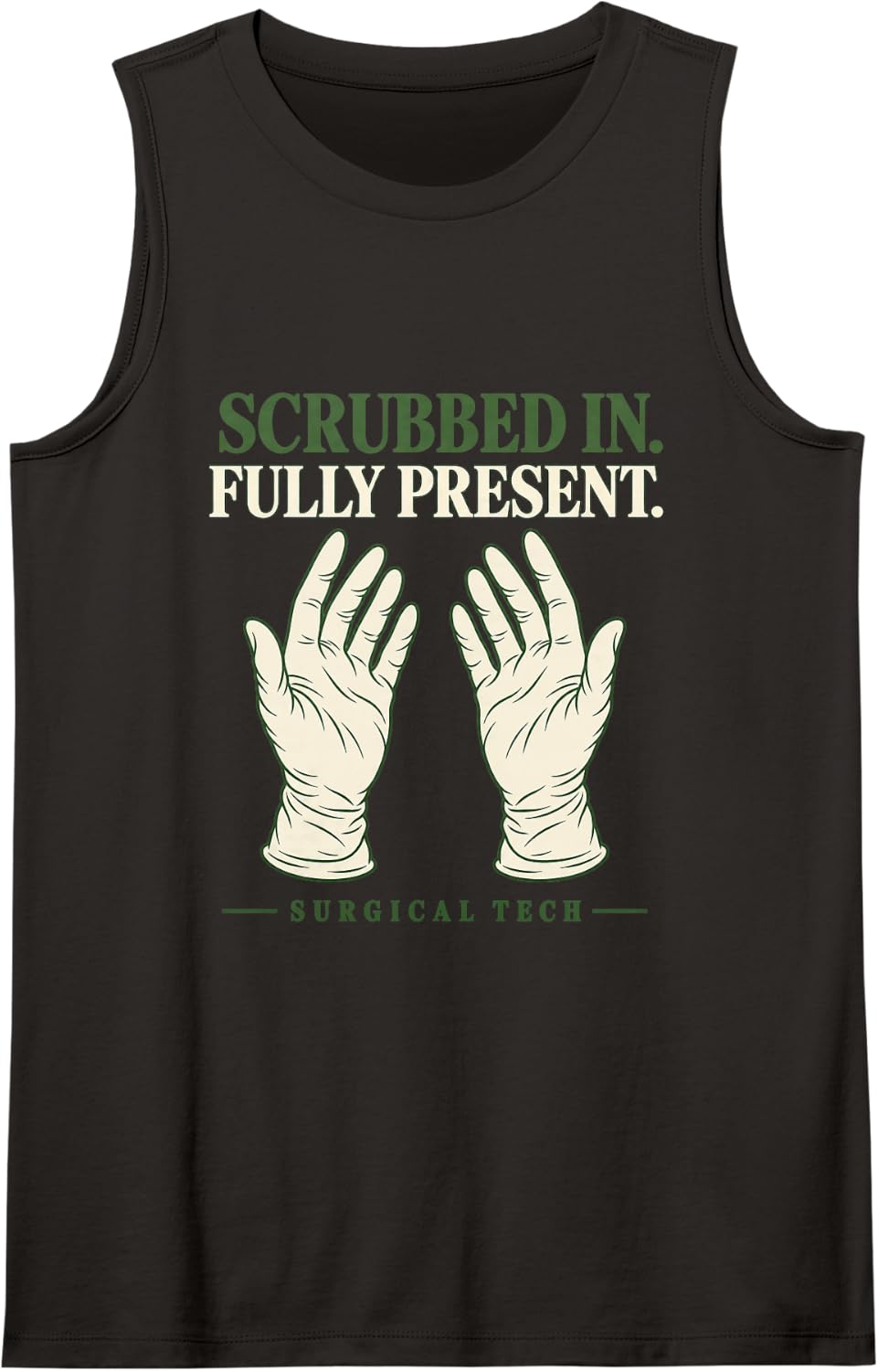 Scrubbed in Fully Present Surgical Tech Sleeveless Tank Top - Black