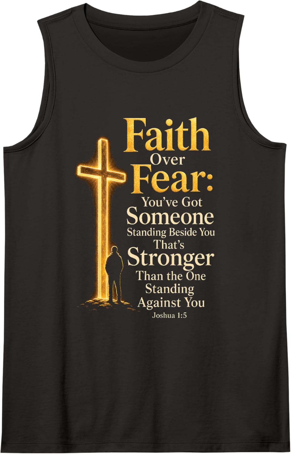Faith Over Fear Joshua 1:5 Someone Standing Beside You Sleeveless Tank Top - Black