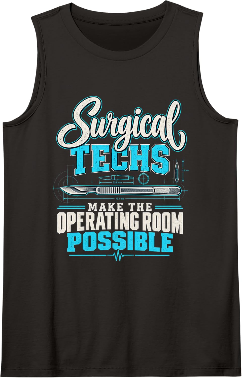 Surgical Techs Make The Operating Room Possible Sleeveless Tank Top - Black