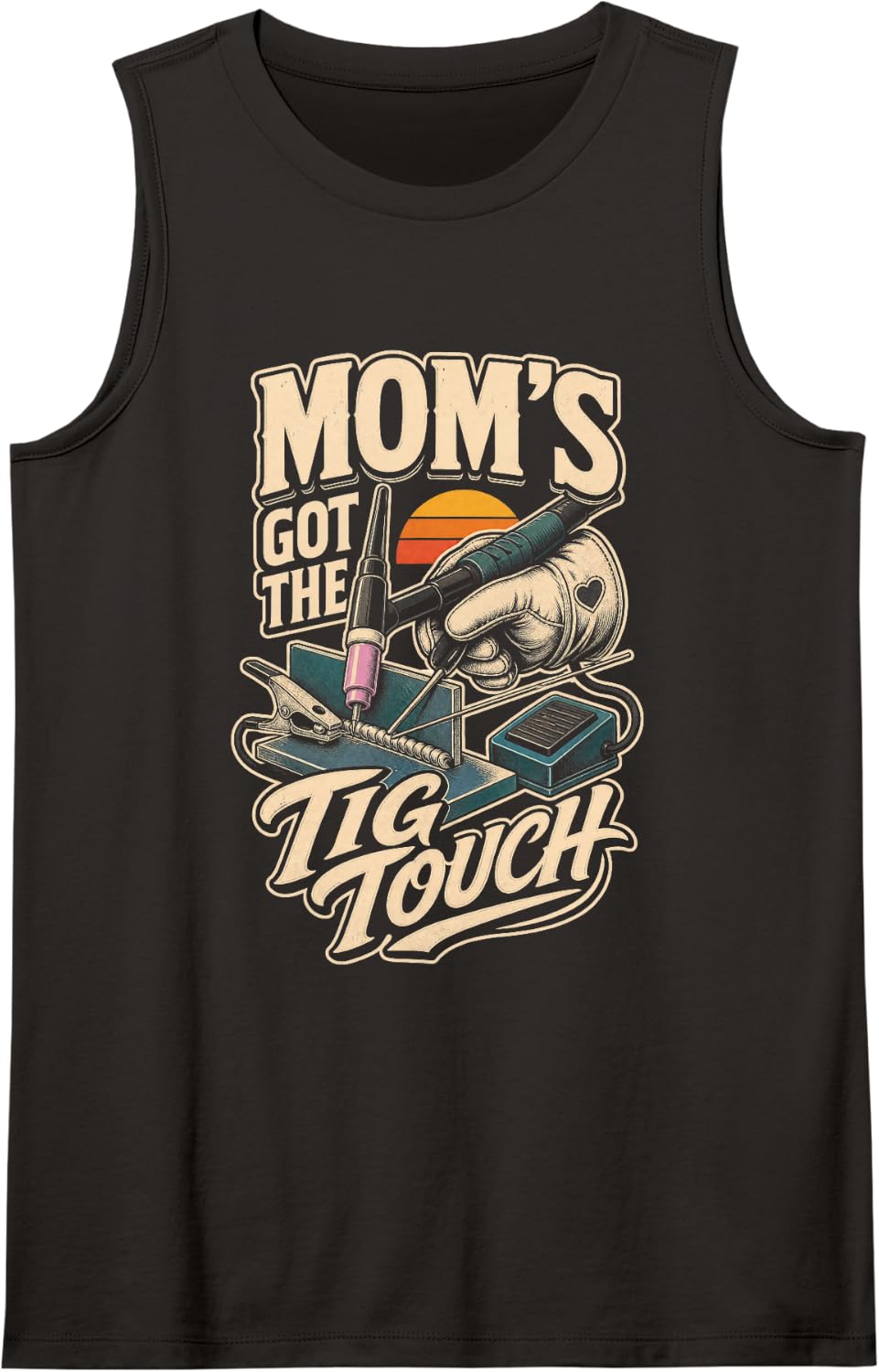 Moms Got The TIG Touch Welding Welder Mom Sleeveless Tank Top - Black