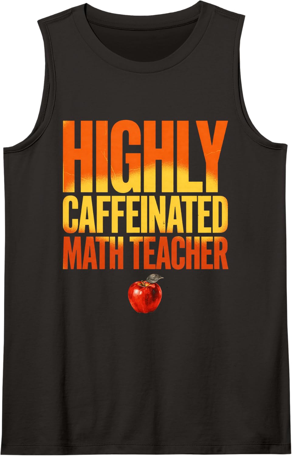 Highly Caffeinated Math Teacher School Lesson Grade Gift Sleeveless Tank Top - Black