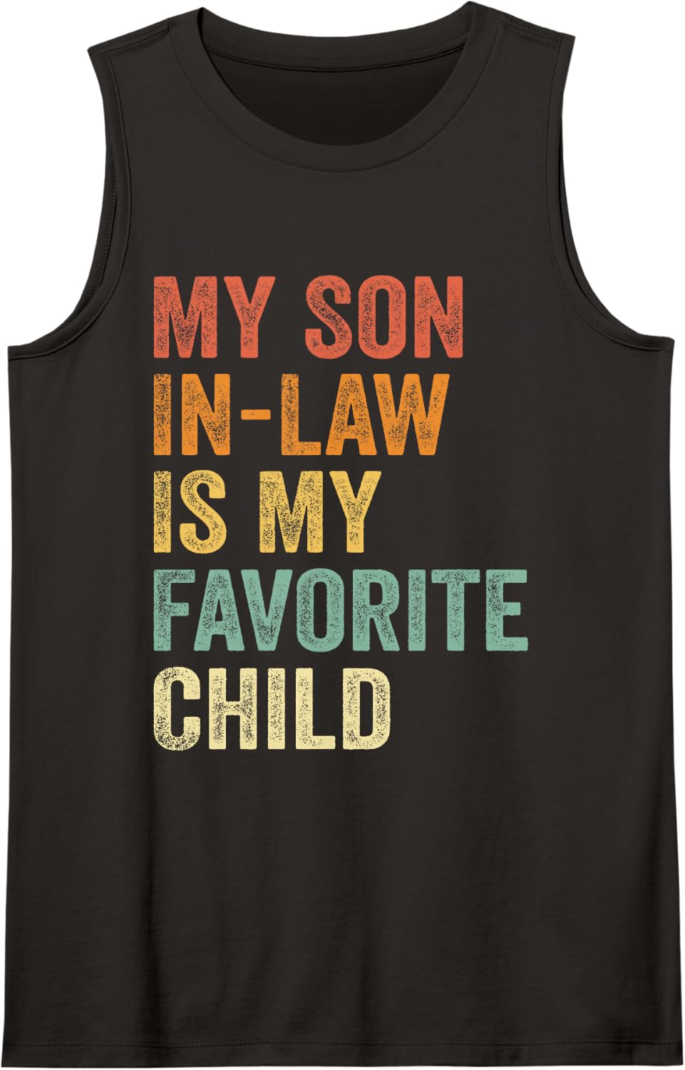 My Son in Law is My Favorite Child Funny Family Humor Retro Sleeveless Tank Top - Black