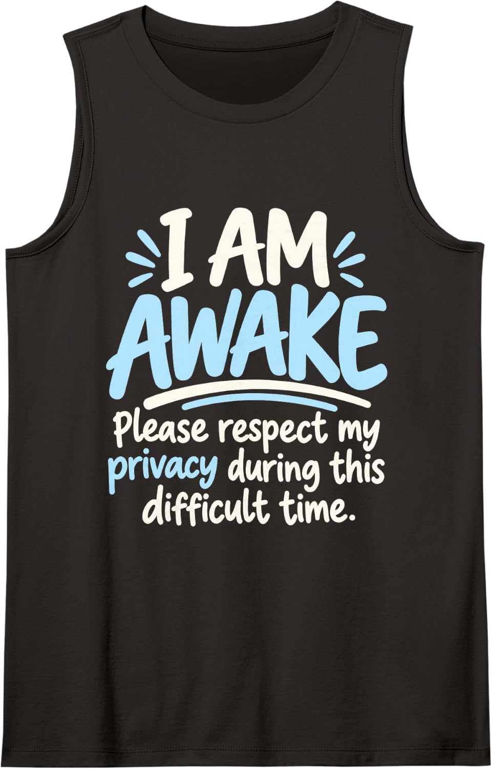 Sleepy Humor I Am Awake Funny Privacy Men Women Sleeveless Tank Top - Black