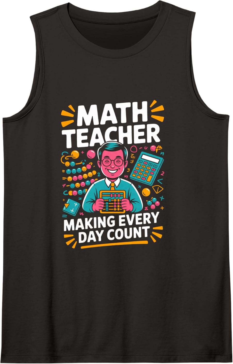 Math Teacher Making Every Day Count Classroom Tank Top - Black