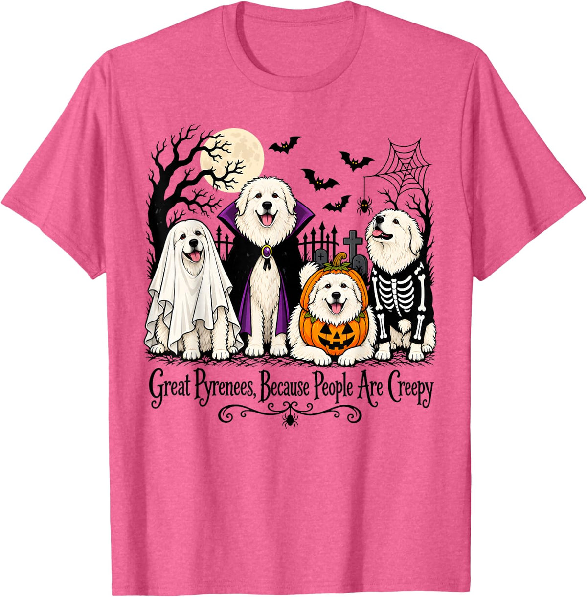 Great Pyrenees Because People are Creepy Halloween Dogs T-Shirt - Pink Heather