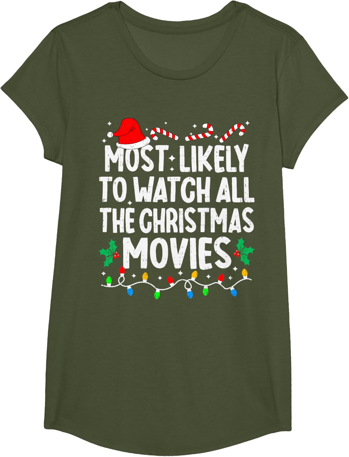 Most Likely Watch All the Christmas Movies Family Matching T-Shirt - Girls Olive Green
