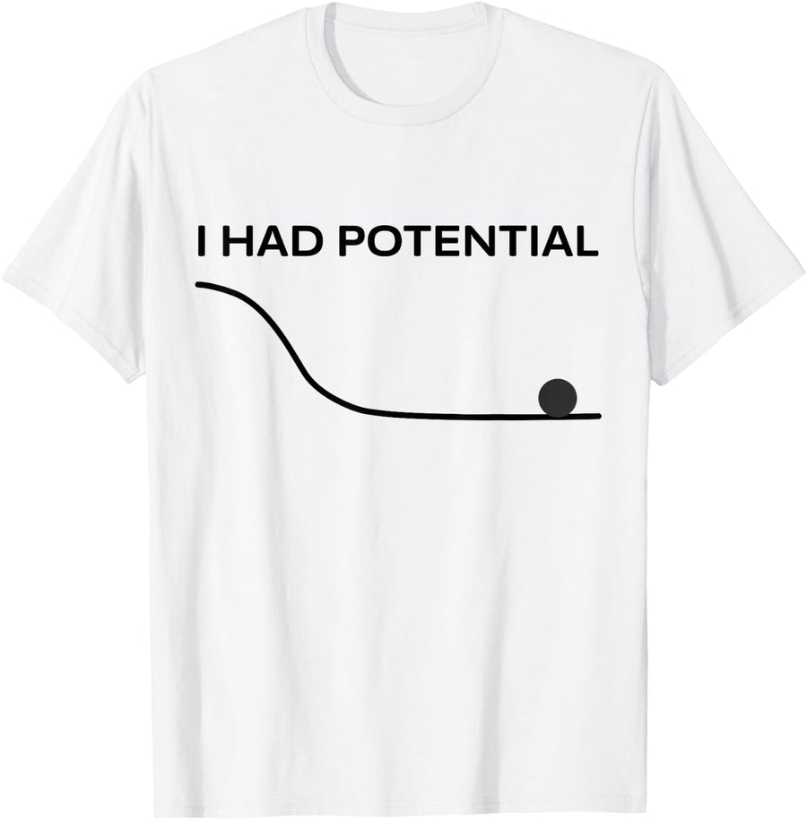 Minimalist Physics I Had Potential Science Pun White T-Shirt - White
